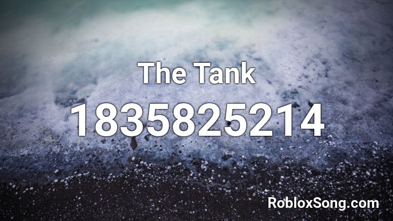 The Tank Roblox ID