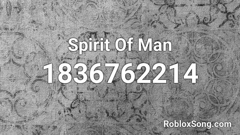 Spirit Of Man Roblox ID