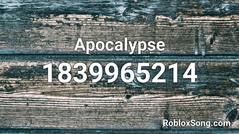 Apocalypse Roblox ID