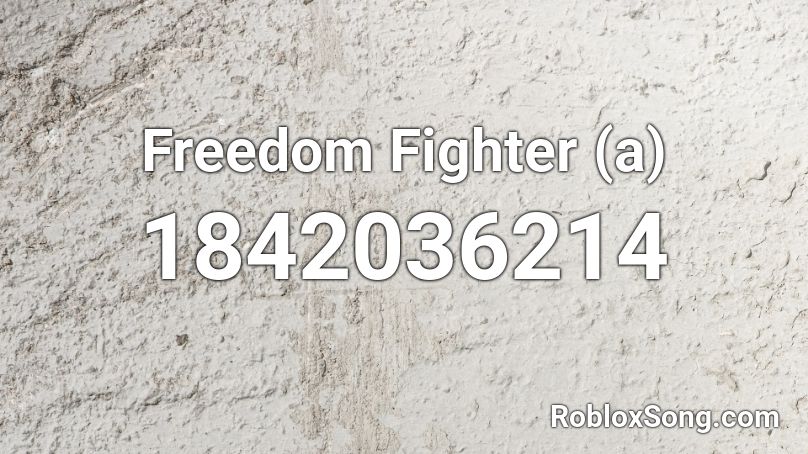 Freedom Fighter (a) Roblox ID