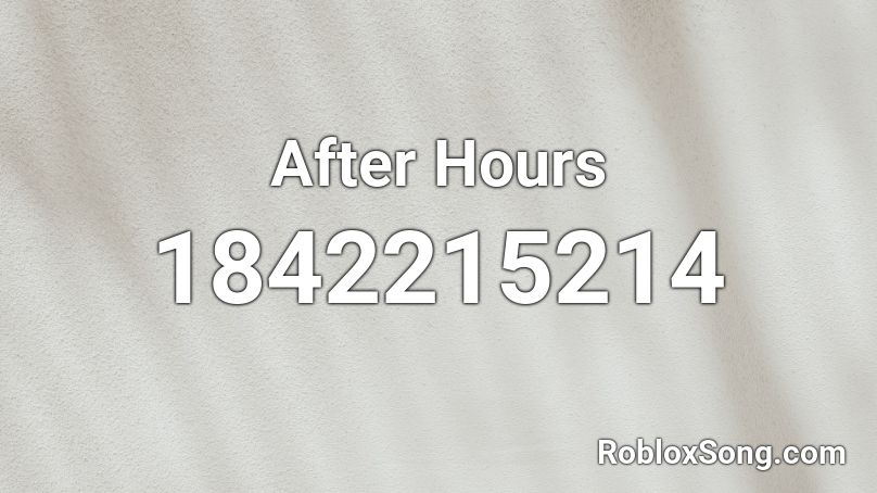 After Hours Roblox ID