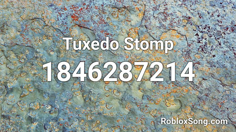 Tuxedo Stomp Roblox ID