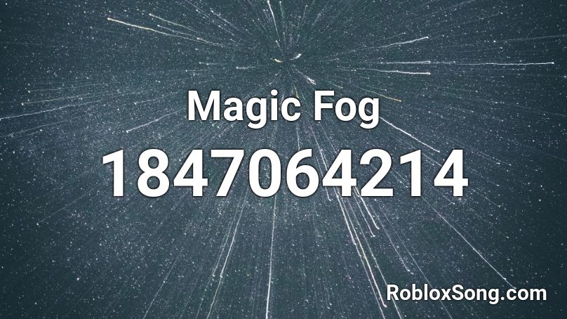 Magic Fog Roblox ID