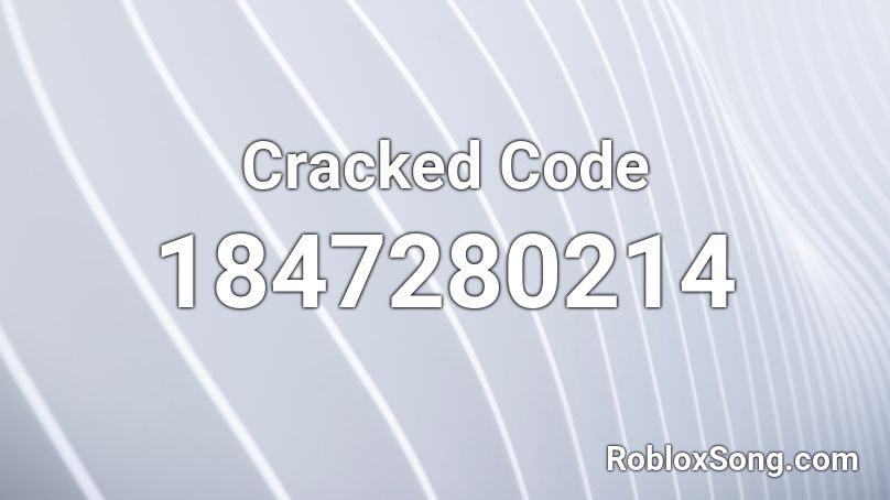 Cracked Code Roblox ID