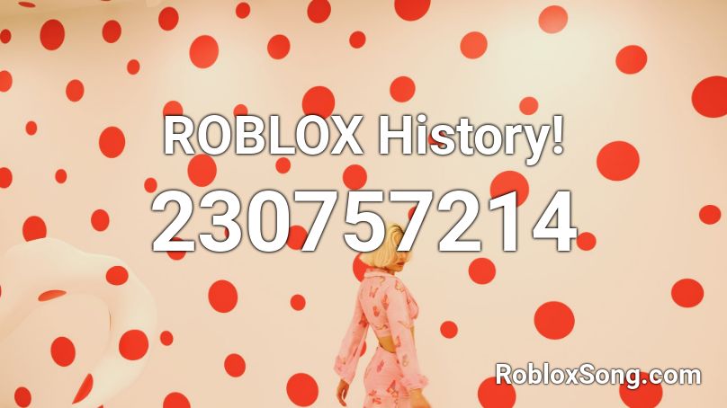 ROBLOX History! Roblox ID