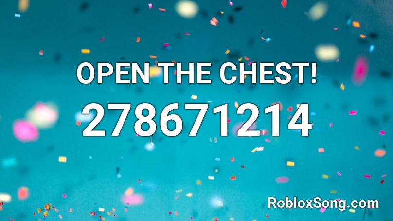 OPEN THE CHEST! Roblox ID