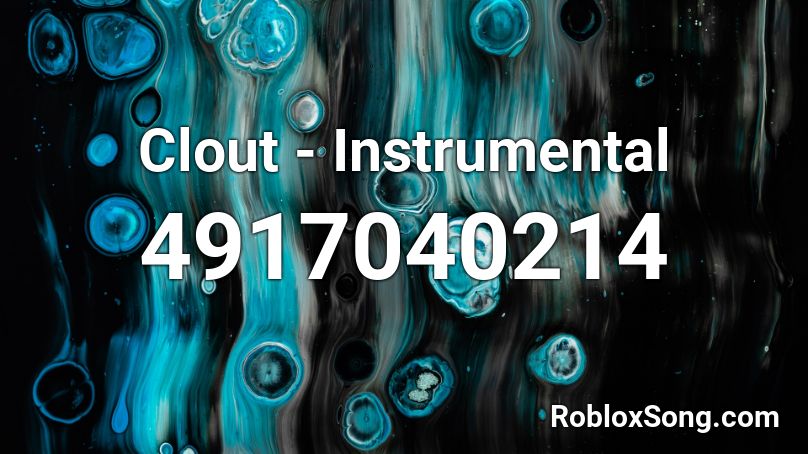 Clout - Instrumental Roblox ID