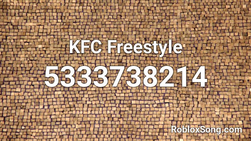 KFC Freestyle Roblox ID