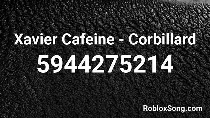 Xavier Cafeine - Corbillard Roblox ID