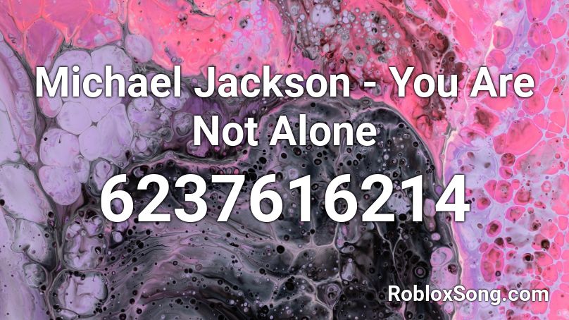 Michael Jackson - You Are Not Alone Roblox ID