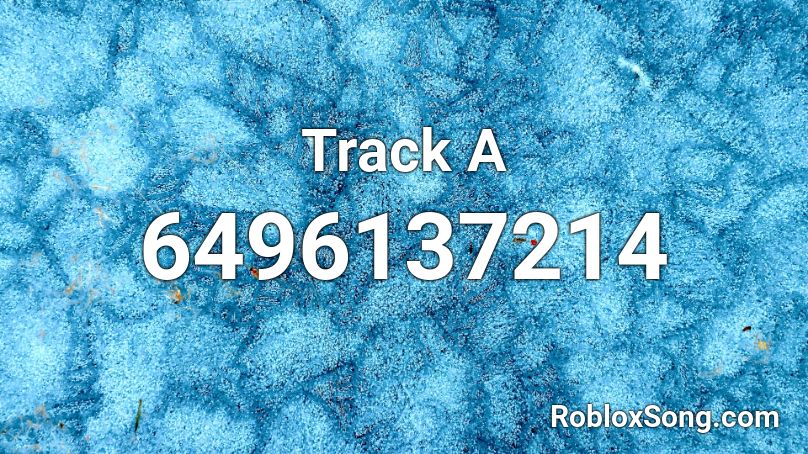 Track A Roblox ID