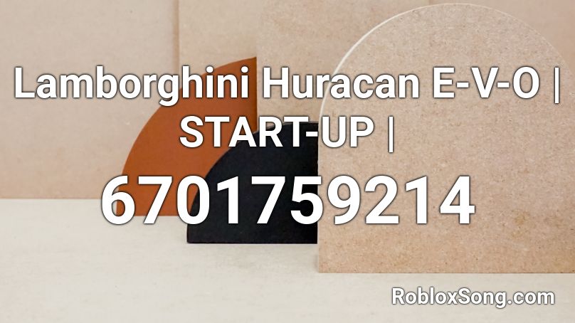 Lamborghini Huracan E-V-O | START-UP | Roblox ID