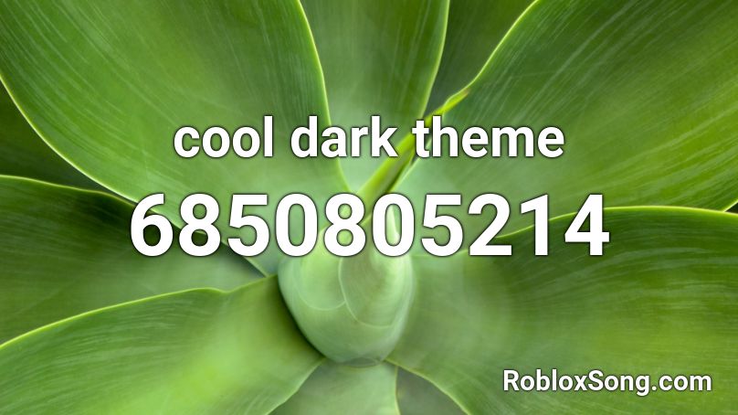 cool dark theme Roblox ID