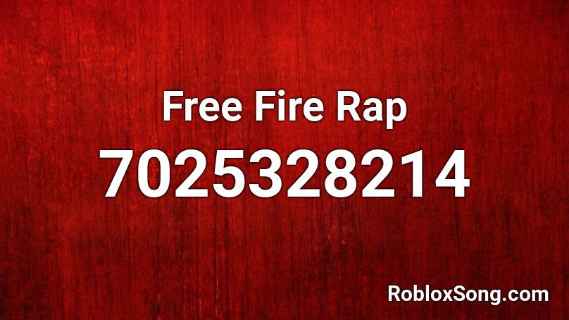 Free Fire Rap Roblox ID