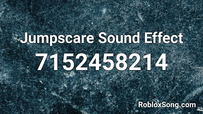Jumpscare Sound Effect Roblox ID