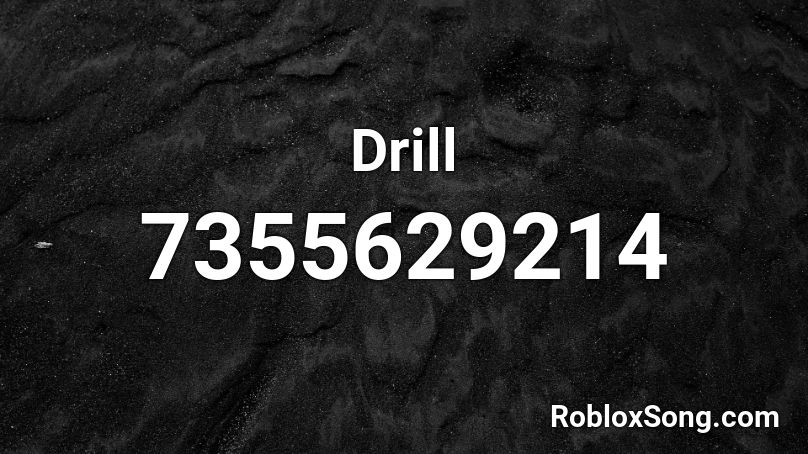 Drill Roblox ID