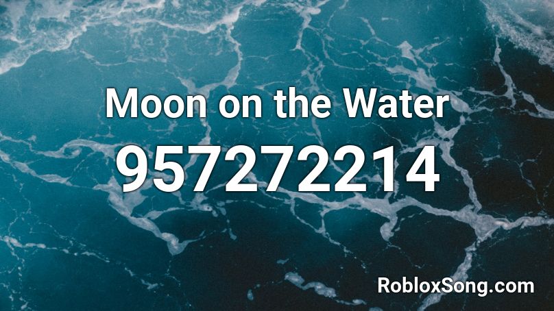 Moon on the Water Roblox ID