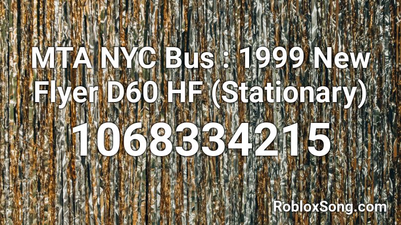 MTA NYC Bus : 1999 New Flyer D60 HF (Stationary) Roblox ID