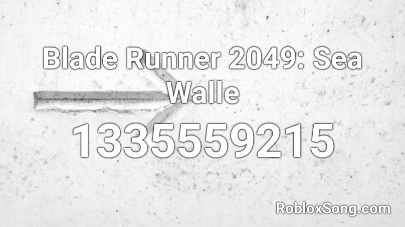 Blade Runner 2049: Sea Walle Roblox ID