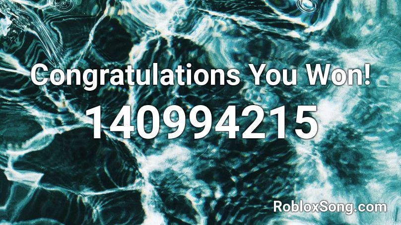 Congratulations You Won! Roblox ID
