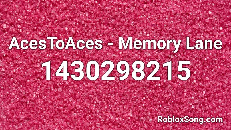 AcesToAces - Memory Lane Roblox ID