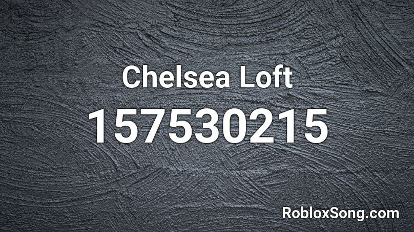 Chelsea Loft Roblox ID