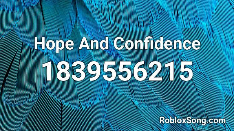Hope And Confidence Roblox ID