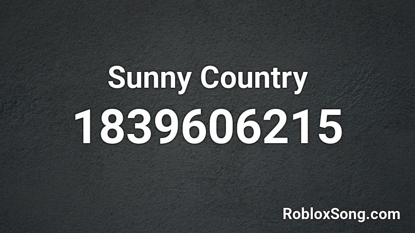 Sunny Country Roblox ID