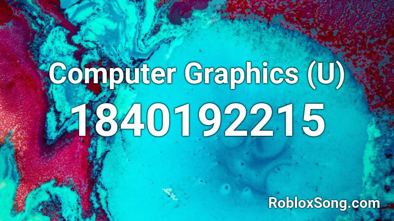 Computer Graphics (U) Roblox ID