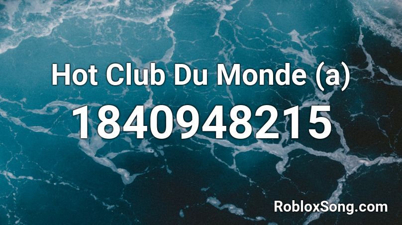 Hot Club Du Monde (a) Roblox ID