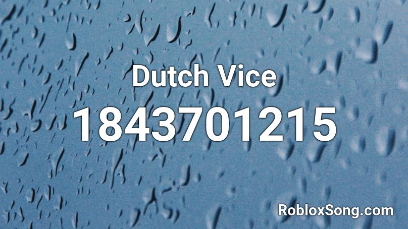Dutch Vice Roblox ID