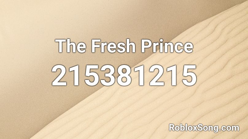 The Fresh Prince Roblox ID