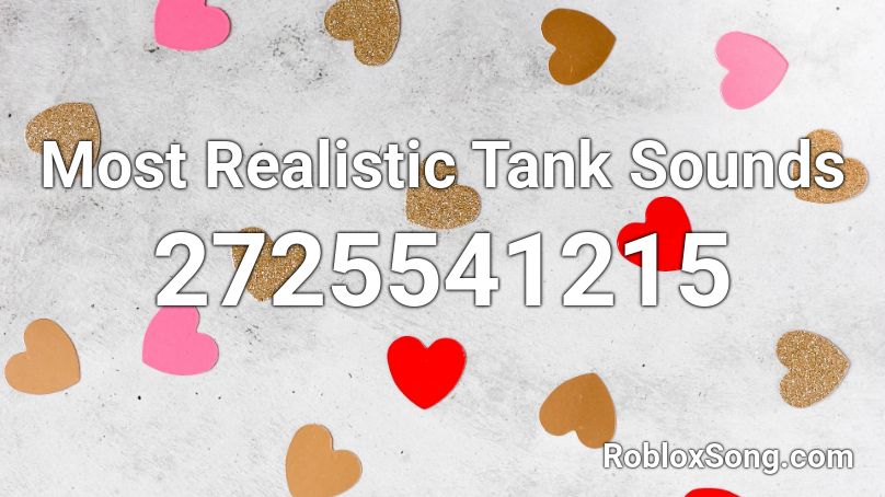 Most Realistic Tank Sounds Roblox ID
