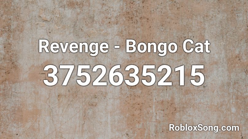 Revenge - Bongo Cat Roblox ID