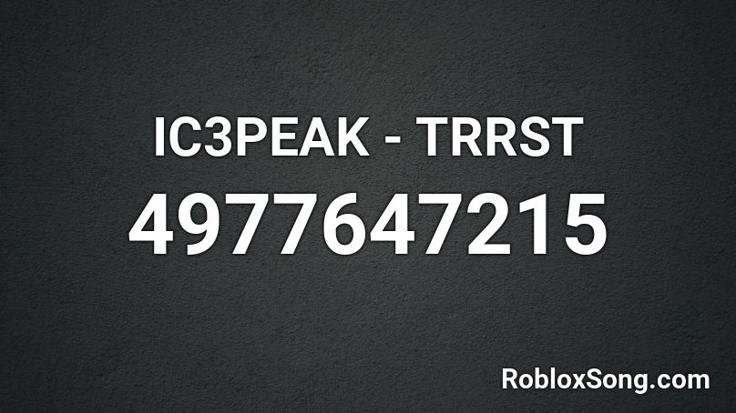 Ic3peak Trrst Roblox Id Roblox Music Codes - closing time roblox id