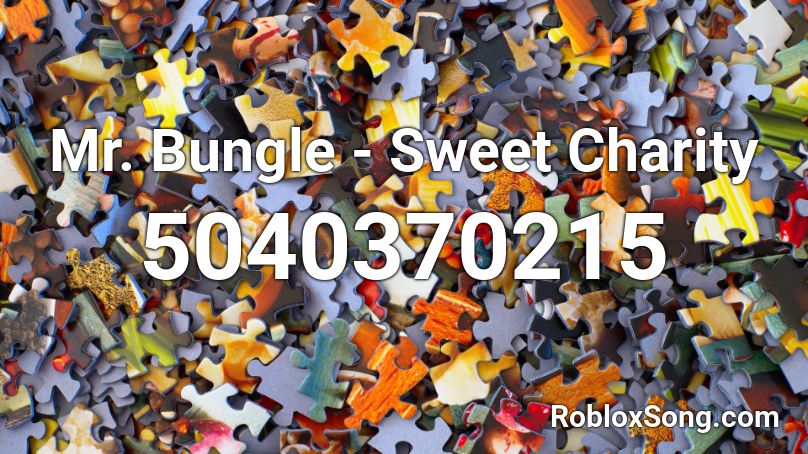Mr. Bungle - Sweet Charity Roblox ID