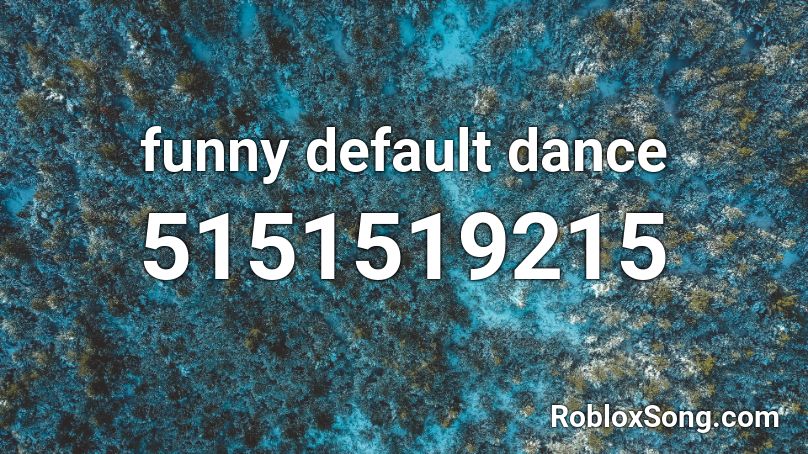 funny default dance Roblox ID