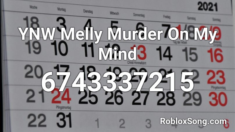 YNW Melly Murder On My Mind Roblox ID
