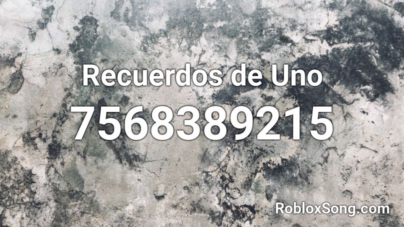 RECUERDOS DE UNO- EDICION ESPECIAL Roblox ID
