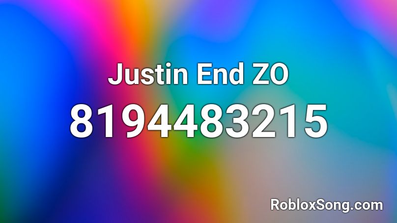 Justin End ZO Roblox ID