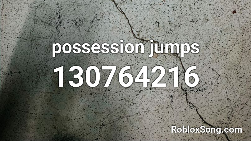 possession jumps Roblox ID