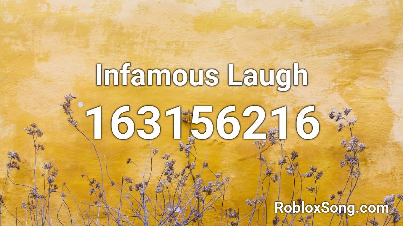 Infamous Laugh  Roblox ID