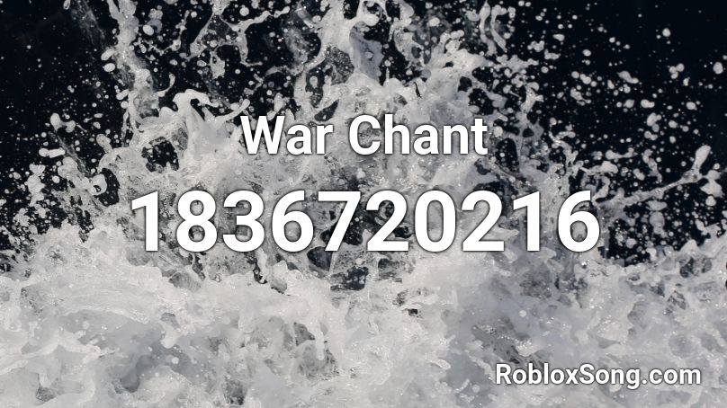 War Chant Roblox ID