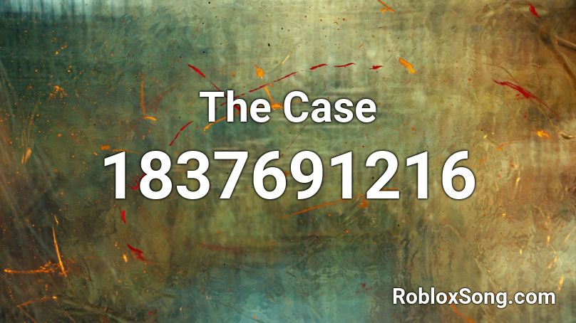 The Case Roblox ID