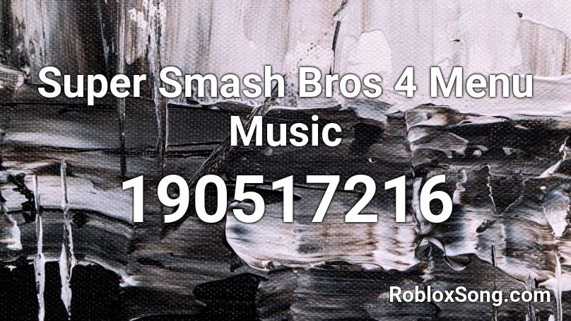 Super Smash Bros 4 Menu Music Roblox Id Roblox Music Codes - song id roblox super smash bros