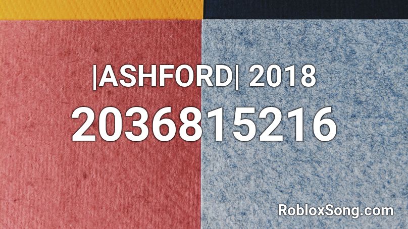 |ASHFORD| 2018 Roblox ID