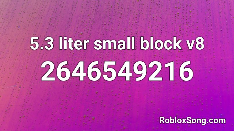 5.3 liter small block v8 Roblox ID