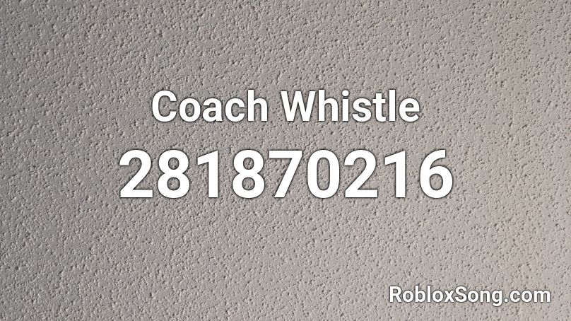 Coach Whistle Roblox ID