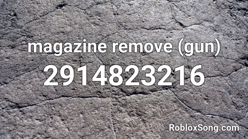 magazine remove (gun) Roblox ID