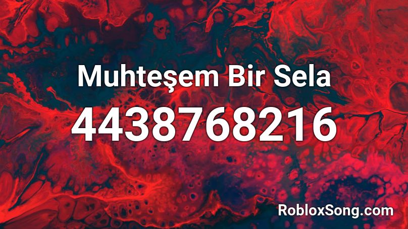 Muhteşem Bir Sela Roblox ID